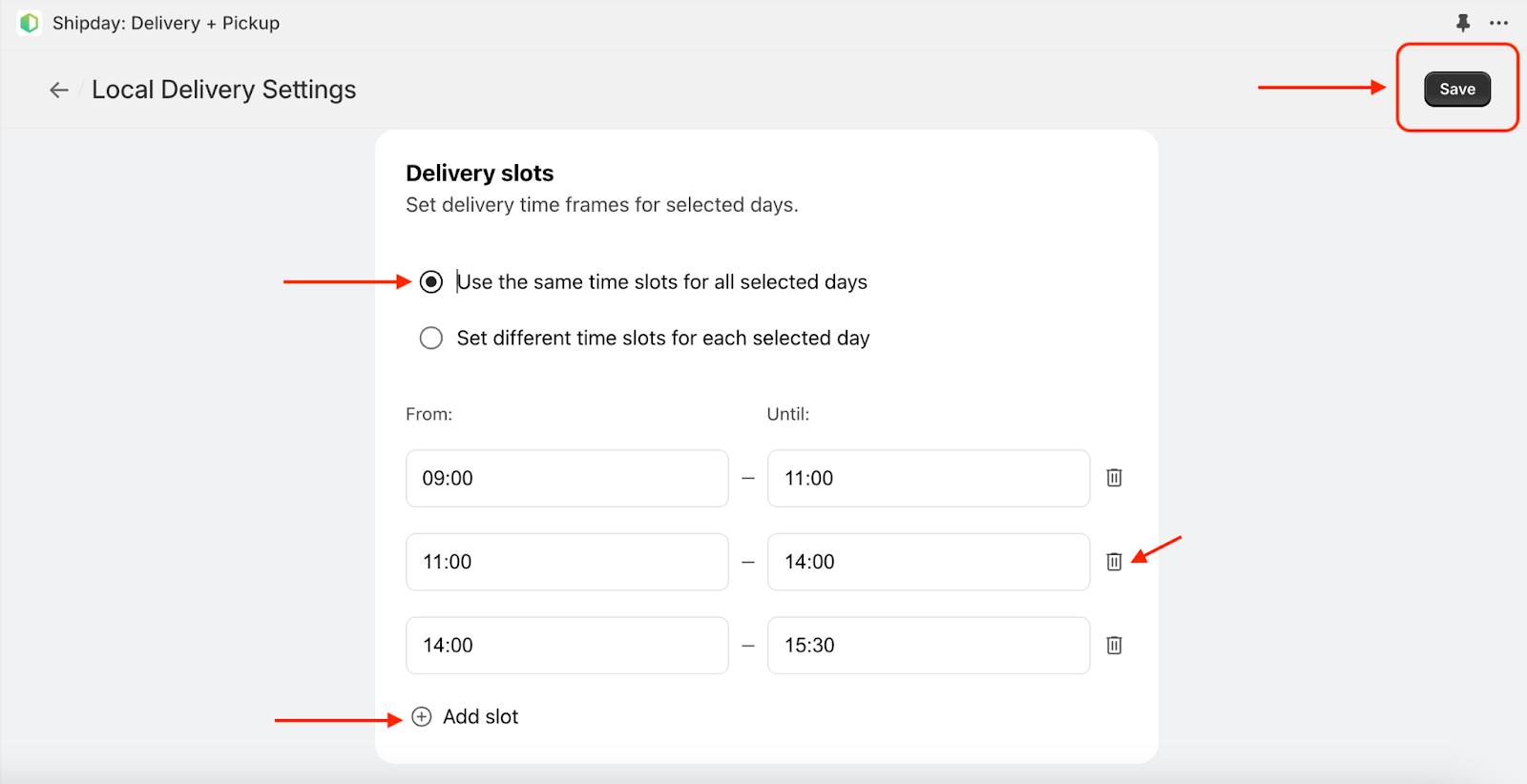 Same delivery time slots for all selected days